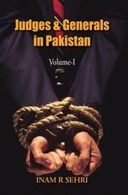 Judges and Generals of Pakistan, Volume I cover image