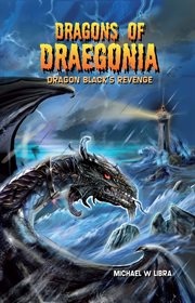 Dragon Black's Revenge : Dragons of Draegonia cover image