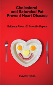 Cholesterol and Saturated Fat Prevent Heart Disease : Cholesterol cover image
