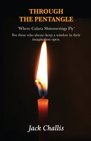 Through the Pentangle : Where Calara Shimmerings Fly cover image