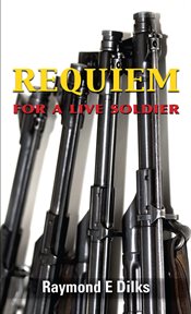 Requiem for a Live Soldier cover image