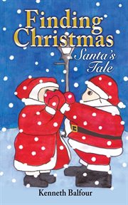 Finding Christmas : Santa's Tale cover image