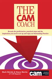 The CAM Coach : Reveals the Proficiencies, Practical Steps and the Inspiration You Need to Set Up and Enjoy an Outst cover image