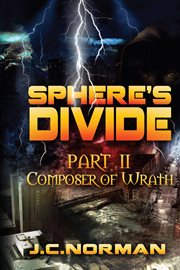 Composer of Wrath : Sphere's Divide cover image