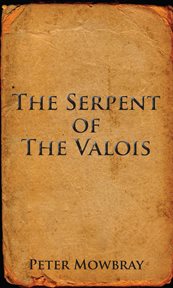 The Serpent of the Valois cover image