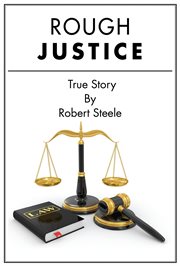 Rough Justice : A True Story cover image