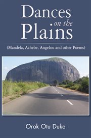 Dances on the Plains (Mandele, Achebe, Angelou and Other Poems) cover image