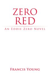 Zero Red : An Eddie Zero Novel cover image