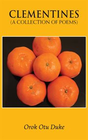Clementines (A Collection of Poems) cover image
