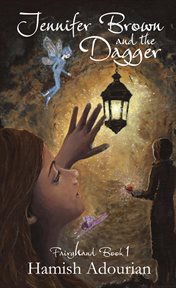 Jennifer Brown and the Dagger : Fairyhand cover image