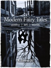 Modern Fairy Tales : Poetry, art, words cover image