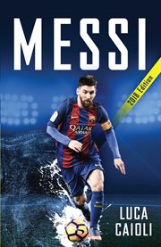 Messi : More Than a Superstar. Luca Caioli cover image