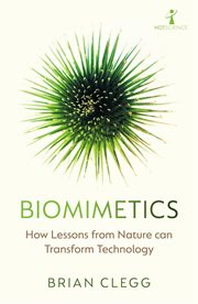 Biomimetics : How Lessons from Nature can Transform Technology cover image