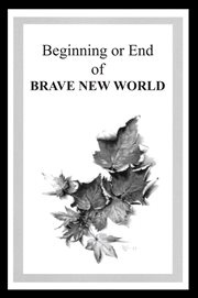 Beginning or End of Brave New World cover image