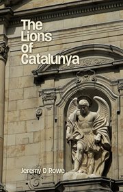 The Lions of Catalunya : Barcelona Trilogy cover image