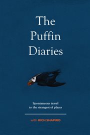 The Puffin Diaries : Spontaneous Travel to the Strangest of Places cover image