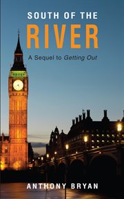 South of the River : A Sequel to 'Getting Out' cover image