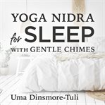Yoga nidra for sleep with gentle chimes cover image