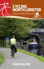 Cycling North Leinster : Great Road Routes cover image