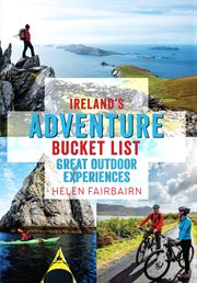 Ireland's Adventure Bucket List : Great Outdoor Experiences cover image