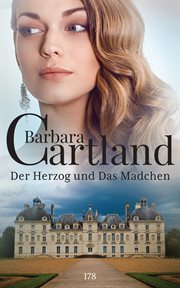 Der Herzog und Das Madchen : Die zeitlose Romansammlung von Barbara Cartland cover image