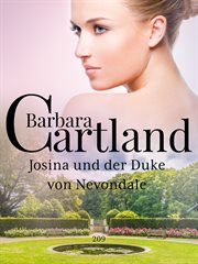 Josina und der duke von Nevondale : Die zeitlose Romansammlung von Barbara Cartland cover image
