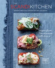 The Scandi Kitchen : Simple, delicious dishes for any occasion cover image
