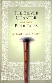 The Silver Chanter : and Other Piper Tales cover image