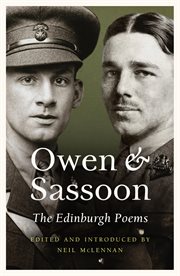 Owen and Sassoon : The Edinburgh Poems of Wilfred Owen and Siegfried Sassoon cover image