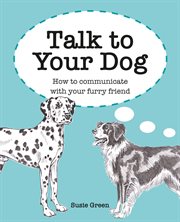 Talk to Your Dog cover image