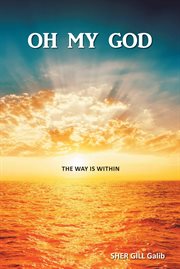 Oh My God : The Way Is Within cover image