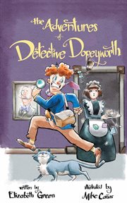The Adventures of Detective Dopeyworth cover image