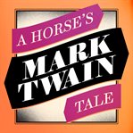 A Horse's Tale cover image