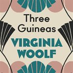 Three Guineas cover image
