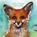 Tales From the Dell : Poems & Paintings from the Wild cover image