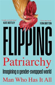 Flipping Patriarchy : Imagining a Gender-swapped World cover image