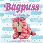 Bagpuss on a Rainy Day cover image