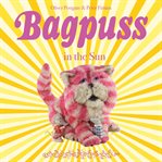 Bagpuss in the Sun cover image