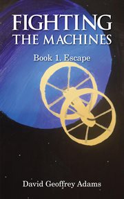 Escape : Fighting The Machines cover image