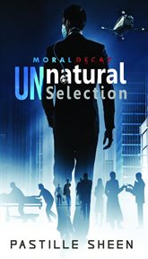 UNnatural Selection : Moral Decay cover image
