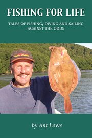 Fishing for Life : Tales of Fishing, Diving and Sailing Against the Odds cover image