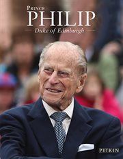 Prince Philip : Duke of Edinburgh cover image