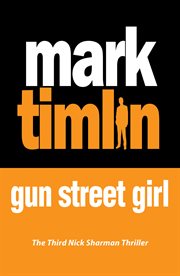 Gun Street Girl : Nick Sharman Novel cover image