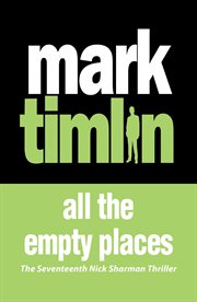 All the Empty Places : The hard-boiled stories of a South London Private Eye. Nick Sharman Novel cover image