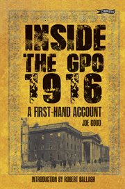 Inside the GPO 1916 : A First-Hand Account cover image