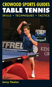 Table Tennis : Skills, Techniques, Tactics cover image