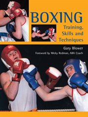 Boxing : Training, Skills and Techniques cover image