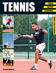 Tennis : Skills - Tactics - Techniques cover image