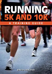 Running 5K and 10K : A Training Guide cover image