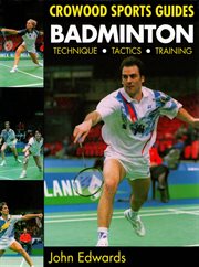 Badminton : Technique, Tactics, Training cover image